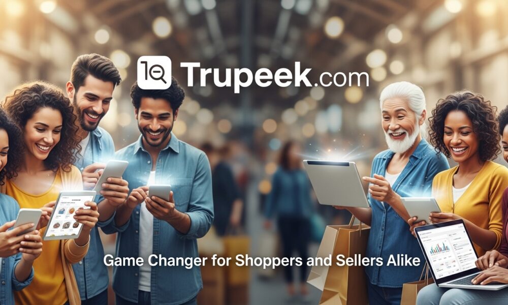 Trupeek com: Game Changer for Shoppers and Sellers Alike